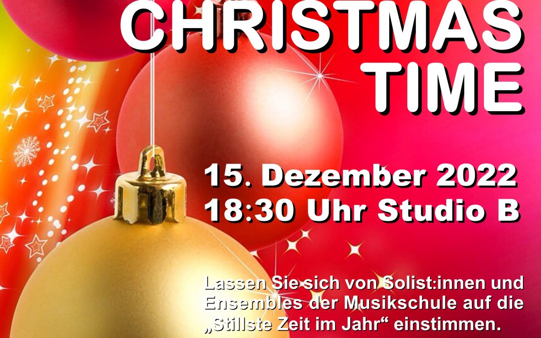 IT´S CHRISTMAS TIME! 15.12.2022, 18:30