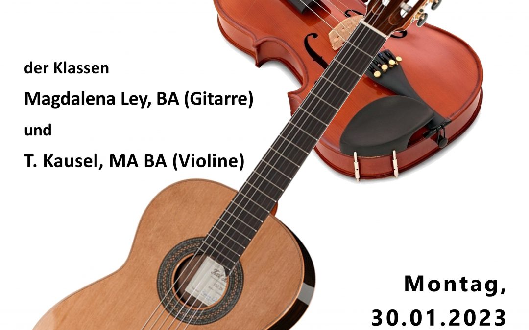 KLASSENABEND der Klassen Magdalena Ley, BA (Gitarre) und Tobias Kausel , MA BA (Violine), am MONTAG, den 30.01.2023 um 18:00, Studio B