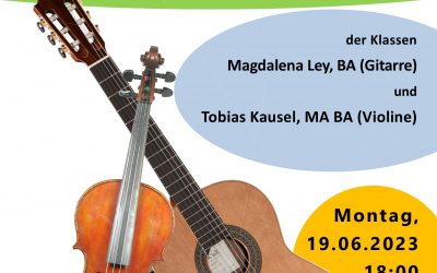 Klassenabend der Klassen Magdalena Ley, BA (Gitarre) und Tobias Kausel, BA MA (Violine), am 19.06.2023 um 18:00 im Studio B