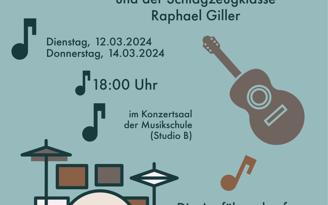 Klassenabend der Klassen R. Giller (Schlaginstrumente) und A. Sagmeister (Gitarre, E-Gitarre) am 12. und 14.03.2024 jeweils um 18:00, Studio B