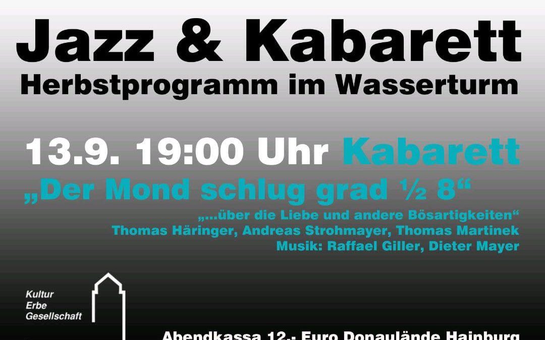 Jazz & Kabarett – Herbstprogramm im Wasserturm – 13.09.2025, 19:00 – Kabarett „Der Mond schlug grad 1/2 8“