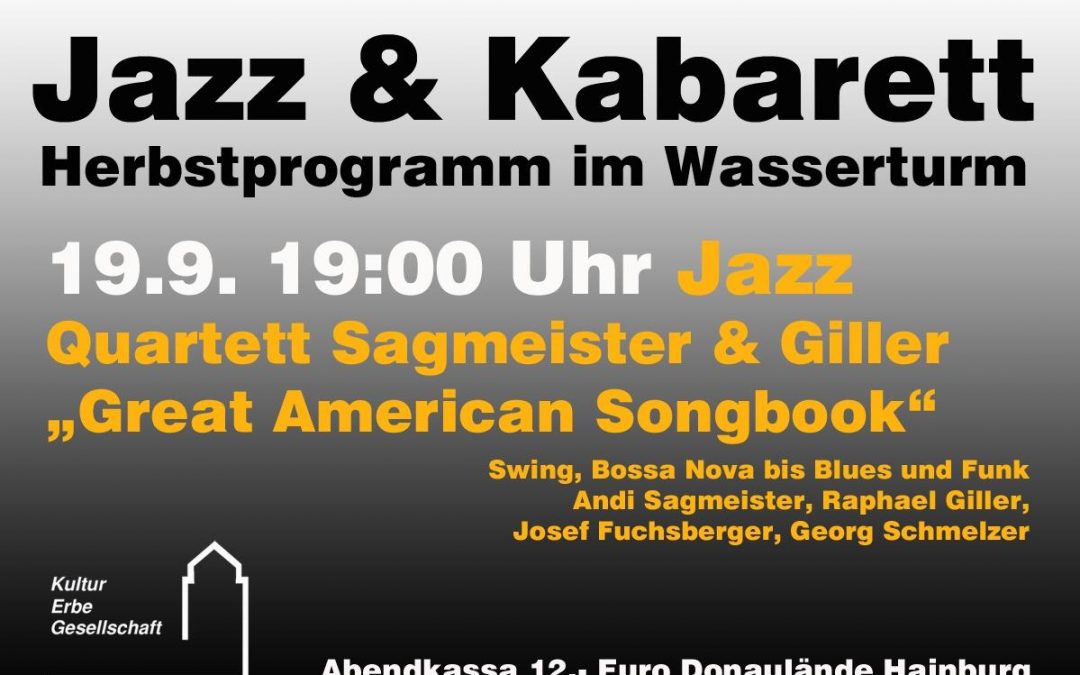 Jazz & Kabarett – Herbstprogramm im Wasserturm – 19.09.2025, 19:00  -Jazz: Quartett Sagmeister & Giller „Great American Songbook“