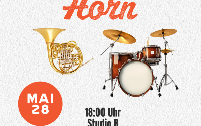 Schlagwerk Horn – 28.05.2026, 18:00 Uhr, Studio B